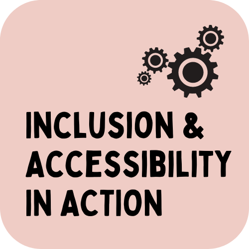 Inclusion and accessibility in action