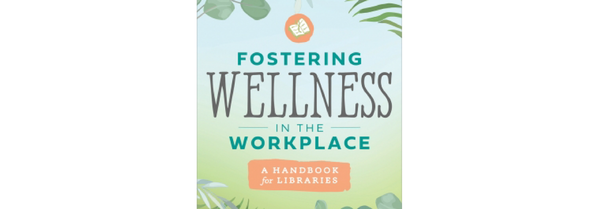 Book Cover of "Fostering Wellness in the Workplace"