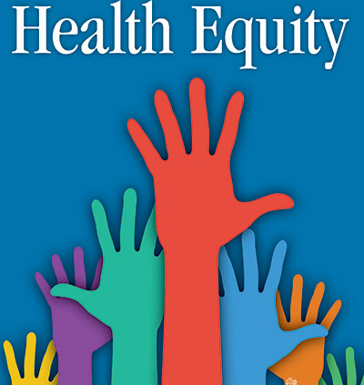 Cover of Health Equity Journal: Seven different colored hands reaching up towards the text "Health Equity," with a solid blue background.